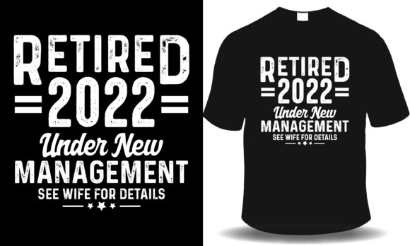 Retired 2022, Under New Management Graphics